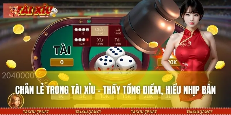 Chẵn Lẻ Trong Tài Xỉu – Thấy Tổng Điểm, Hiểu Nhịp Bàn