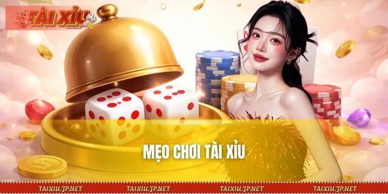 Mẹo chơi Tài Xỉu online hay nhiều cao thủ chia sẻ