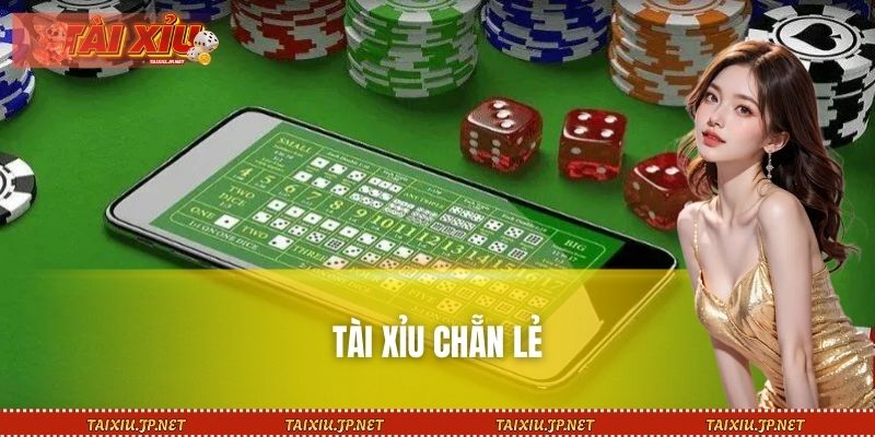 Tài Xỉu Chẵn Lẻ – Dễ Chơi, Dễ Thắng Với Luật Cược Đơn Giản